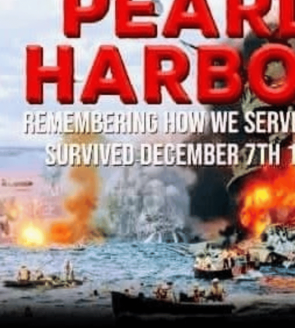 Pearl Harbor: Remembering How We Served and Survived December 7th 1941